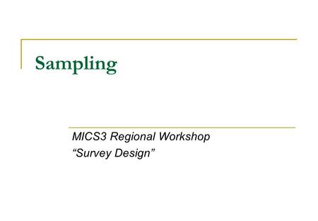 MICS3 Regional Workshop “Survey Design”