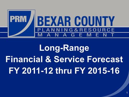 1 Long-Range Financial & Service Forecast FY 2011-12 thru FY 2015-16.