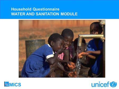 Household Questionnaire WATER AND SANITATION MODULE.
