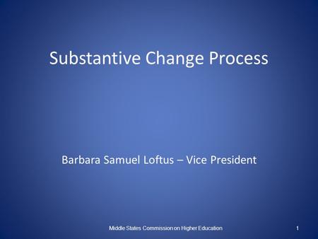 Substantive Change Process