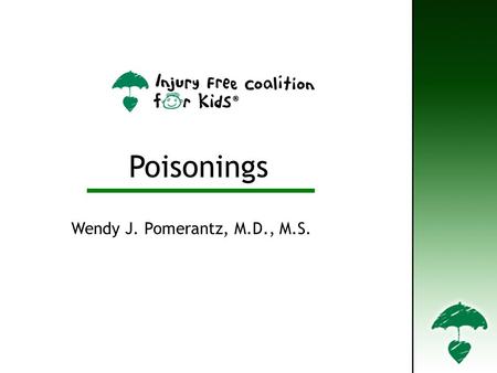 Poisonings Wendy J. Pomerantz, M.D., M.S.. Definition Anything someone eats, drinks, breaths in, or gets in their eyes or on their skin that can cause.