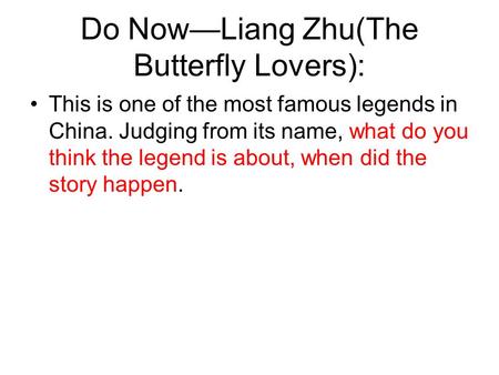 Do Now—Liang Zhu(The Butterfly Lovers):