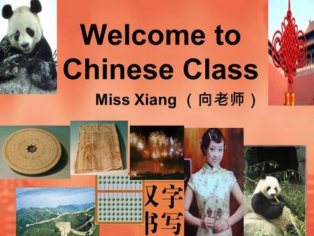 Welcome to Chinese Class Miss Xiang Me Xiang Mei Mei Xiang plum flower )
