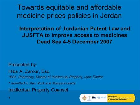1 Towards equitable and affordable medicine prices policies in Jordan Interpretation of Jordanian Patent Law and JUSFTA to improve access to medicines.