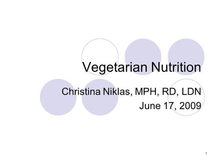 Christina Niklas, MPH, RD, LDN June 17, 2009
