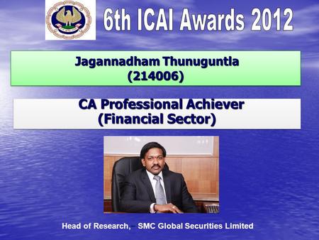 Jagannadham Thunuguntla (214006) Jagannadham Thunuguntla (214006) CA Professional Achiever CA Professional Achiever (Financial Sector) CA Professional.