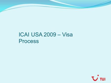 ICAI USA 2009 – Visa Process. VISA Information From the applicant: To be carried at the time of Interview along with the appointment letter & bar code.