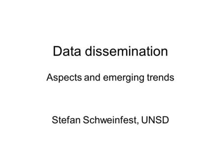 Aspects and emerging trends Stefan Schweinfest, UNSD