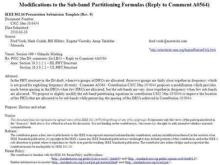 Modifications to the Sub-band Partitioning Formulas (Reply to Comment A0564) IEEE 802.16 Presentation Submission Template (Rev. 9) Document Number: C802.16m-10/0434.