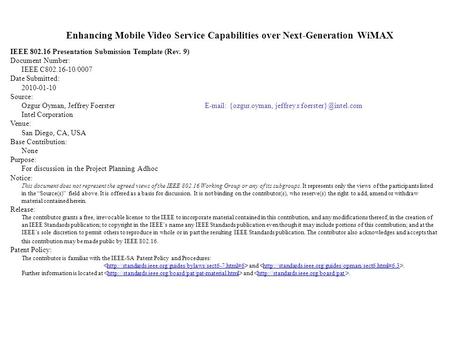 Enhancing Mobile Video Service Capabilities over Next-Generation WiMAX IEEE 802.16 Presentation Submission Template (Rev. 9) Document Number: IEEE C802.16-10/0007.