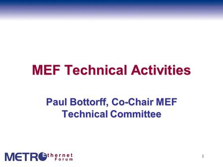 MEF Technical Activities