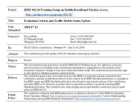 802.20 Evaluation Criteria and Traffic Models Status Update Farooq Khan IEEE 802.20 Plenary Meeting Portland, Oregon, USA July 12-16, 2004.