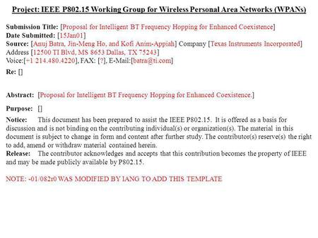 Doc.: IEEE 802.15-01/082r0 Submission January 2001 Anuj Batra et al., Texas InstrumentsSlide 1 Project: IEEE P802.15 Working Group for Wireless Personal.