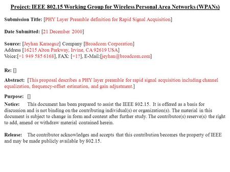 Doc.: IEEE 802.15-01/021r1 Submission December 2000 Jeyhan Karaoguz, Broadcom CorporationSlide 1 Project: IEEE 802.15 Working Group for Wireless Personal.