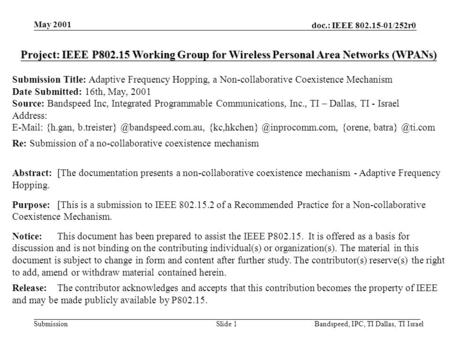 doc.: IEEE 802.15-01/252r0 Submission May 2001 Bandspeed, IPC, TI Dallas, TI IsraelSlide 1 Project: IEEE P802.15 Working Group for Wireless Personal Area.