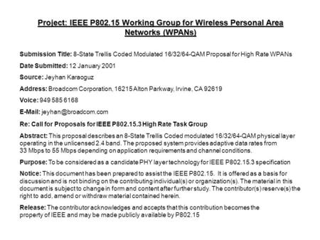 Project: IEEE P802.15 Working Group for Wireless Personal Area Networks (WPANs) Submission Title: 8-State Trellis Coded Modulated 16/32/64-QAM Proposal.