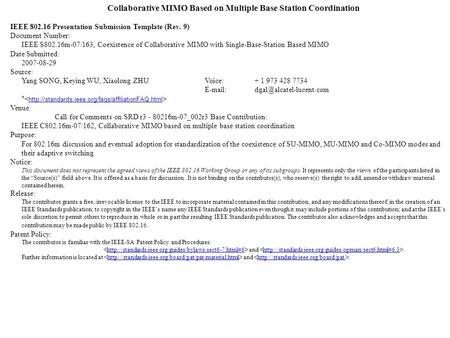 Collaborative MIMO Based on Multiple Base Station Coordination IEEE 802.16 Presentation Submission Template (Rev. 9) Document Number: IEEE S802.16m-07/163,