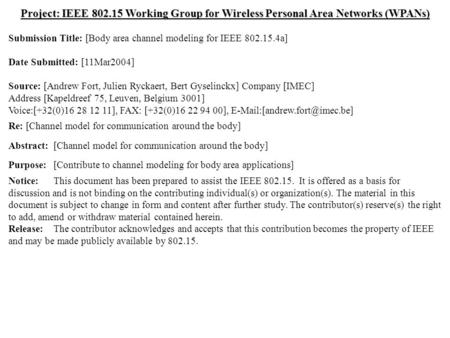 Doc.: IEEE 802.15-04/120r0 Submission March 2004 Bert Gyselinckx, IMECSlide 1 Project: IEEE 802.15 Working Group for Wireless Personal Area Networks (WPANs)