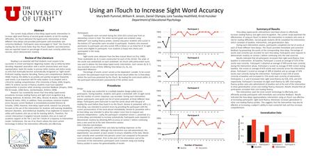 Using an iTouch to Increase Sight Word Accuracy Mary Beth Pummel, William R. Jenson, Daniel Olympia, Lora Tuesday Heathfield, Kristi Hunziker Department.