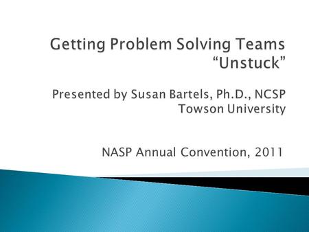 NASP Annual Convention, 2011. Agendas used Guidance and SP present Data collected.