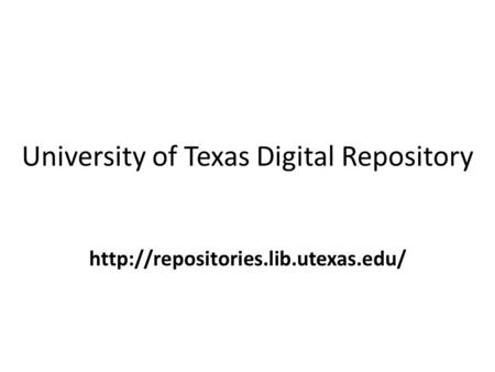 University of Texas Digital Repository