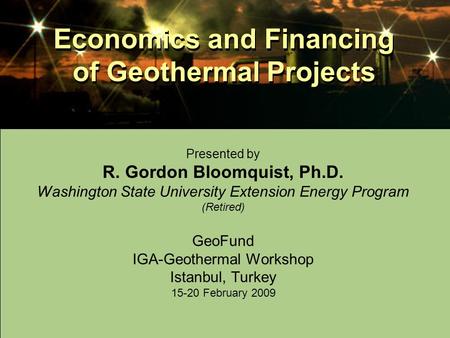Economics and Financing of Geothermal Projects
