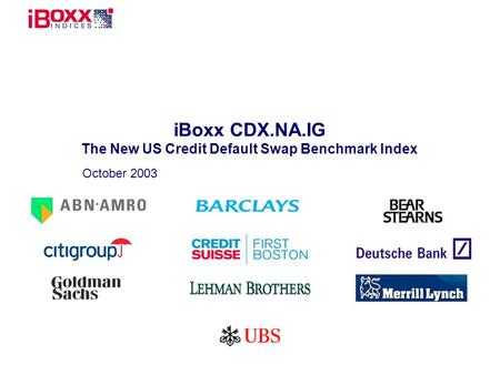 iBoxx CDX.NA.IG The New US Credit Default Swap Benchmark Index