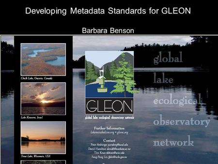 Developing Metadata Standards for GLEON Barbara Benson.