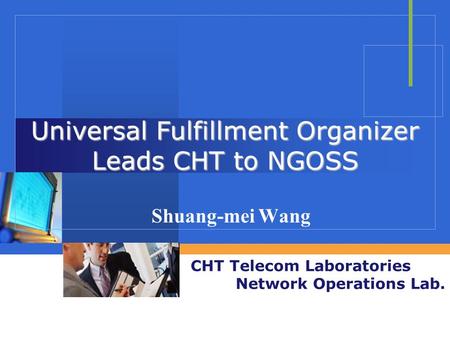 Universal Fulfillment Organizer Leads CHT to NGOSS
