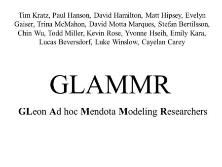 GLeon Ad hoc Mendota Modeling Researchers