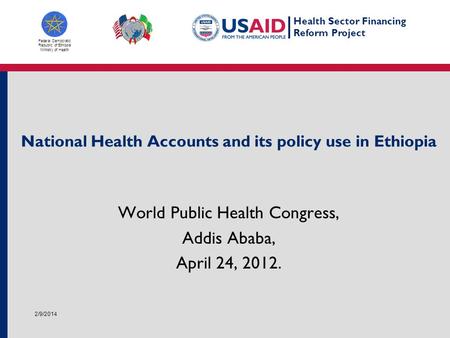 Health Sector Financing Reform Project Federal Democratic Republic of Ethiopia Ministry of Health National Health Accounts and its policy use in Ethiopia.