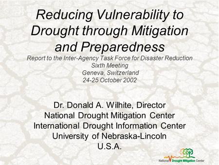 Reducing Vulnerability to Drought through Mitigation and Preparedness Report to the Inter-Agency Task Force for Disaster Reduction Sixth Meeting Geneva,