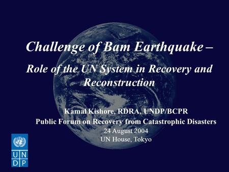 Challenge of Bam Earthquake –