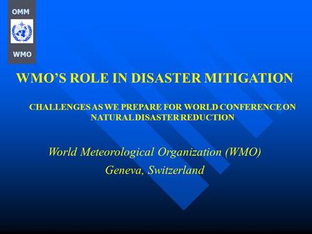 WMO’S ROLE IN DISASTER MITIGATION