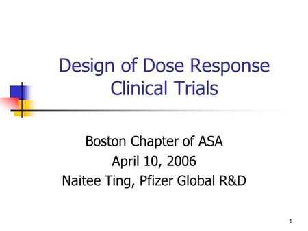Design of Dose Response Clinical Trials