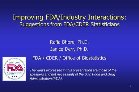 Improving FDA/Industry Interactions by R. Bhore ; J. Derr