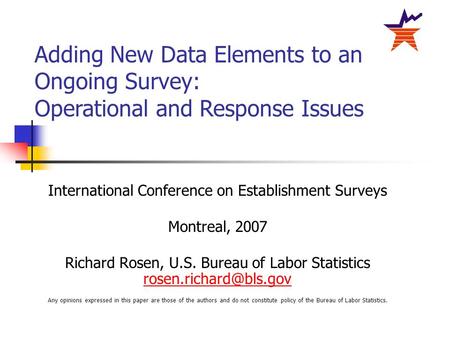 International Conference on Establishment Surveys Montreal, 2007 Richard Rosen, U.S. Bureau of Labor Statistics