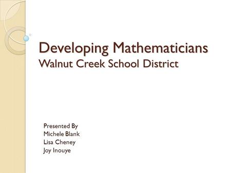 Developing Mathematicians Walnut Creek School District