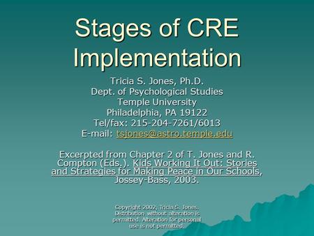 Copyright 2002, Tricia S. Jones. Distribution without alteration is permitted. Alteration for personal use is not permitted. Stages of CRE Implementation.