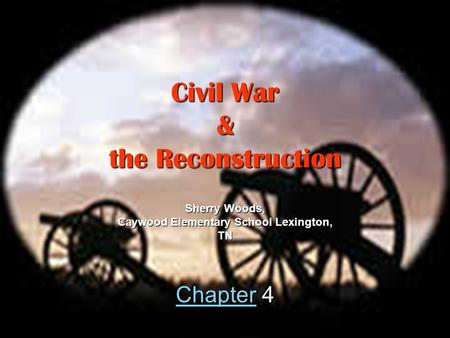 Civil War & the Reconstruction