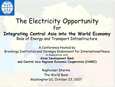 INTERIM CG MEETING Copenhagen April 29, 2002 The Electricity Opportunity for Integrating Central Asia into the World Economy Role of Energy and Transport.
