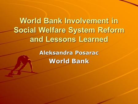 Aleksandra Posarac World Bank