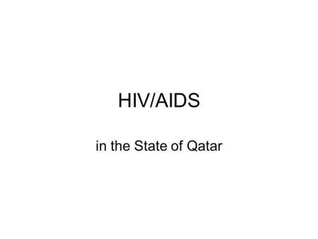 HIV/AIDS in the State of Qatar.