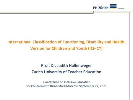 Prof. Dr. Judith Hollenweger Zurich University of Teacher Education