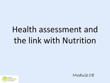 Health assessment and the link with Nutrition