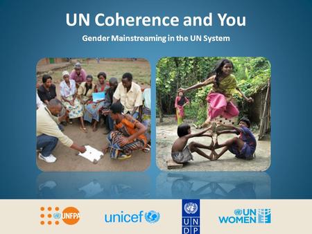 UN Coherence and You Gender Mainstreaming in the UN System.