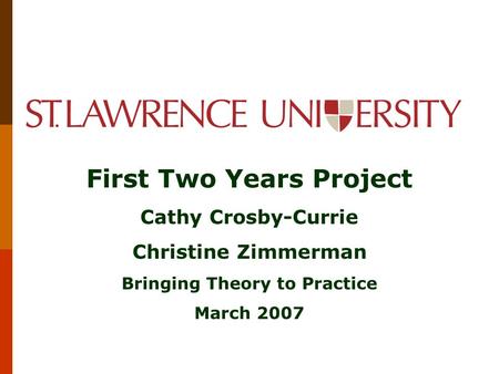 First Two Years Project Bringing Theory to Practice