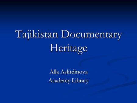 Tajikistan Documentary Heritage