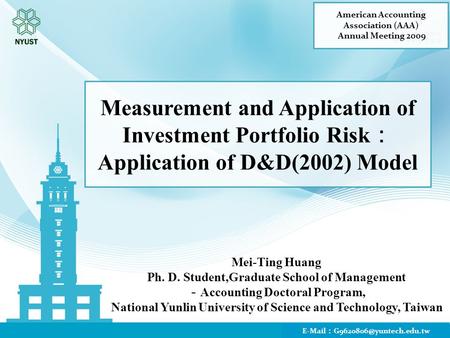 Mei-Ting Huang Ph. D. Student,Graduate School of Management Accounting Doctoral Program, National Yunlin University of Science and Technology, Taiwan E-Mail.