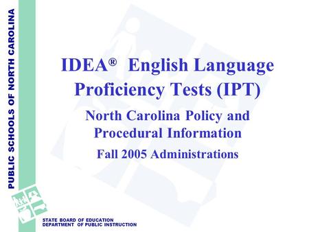 IDEA® English Language Proficiency Tests (IPT)